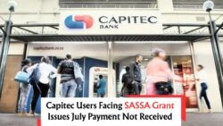 SASSA Grant Disappears from Capitec Accounts on 15 July: Immediate Steps to Take!