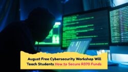 Protect Your R370 Grant: Join Free Live Cybersecurity Lessons for Students This August!