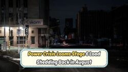 Eskom Leak Unveils Potential Return of Stage 6 Blackouts in August – Are You Ready?