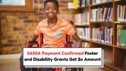 SASSA Announces Double Bonus for Disability and Foster Grants on 22 July!