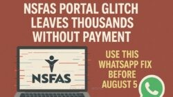Missed Your NSFAS Payment? Discover This Free WhatsApp Trick to Reactivate Your Account by August 5