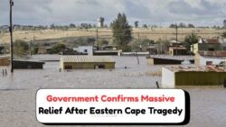 Eastern Cape Flood Tragedy: R288 Million Relief Fund Unveiled After 103 Lives Claimed