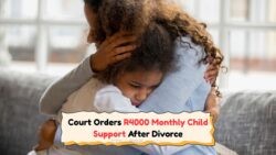 R4,000 Child Support Ruling: Could This Costly Divorce Case Set a New Precedent?