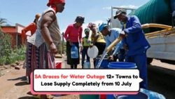 South Africa's Worst Water Crisis Set to Start 10 July: Discover the 12 Major Towns Facing Dry Out!