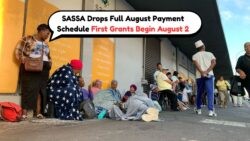 SASSA Grant Payments Begin August 2: Find Out When Your R2315 or R530 Will Be Deposited