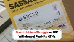 SASSA Beneficiaries Stunned: How New R45 ATM Withdrawal Fee Causes Card Failures
