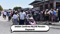 SASSA Confirms R2,315 Pension Payment for August 20: Check Your Eligibility Now